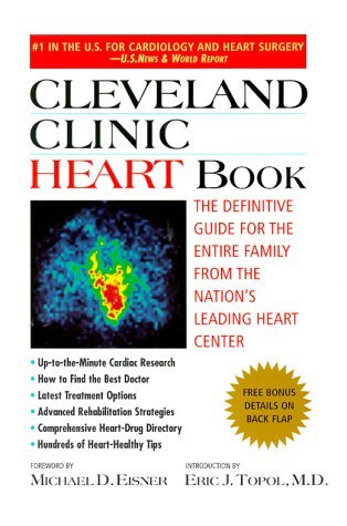 Cleveland Clinic Heart Book: The Definitive Guide for the Entire Family from the Nation's Leading Heart Center