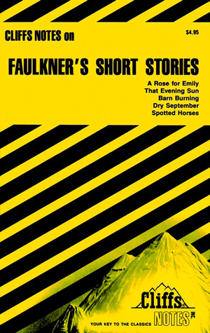 CliffsNotes on Faulkner's Short Stories