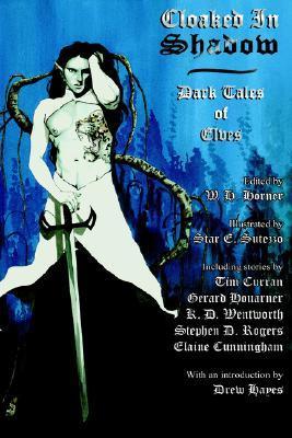 Cloaked in Shadow: Dark Tales Of Elves