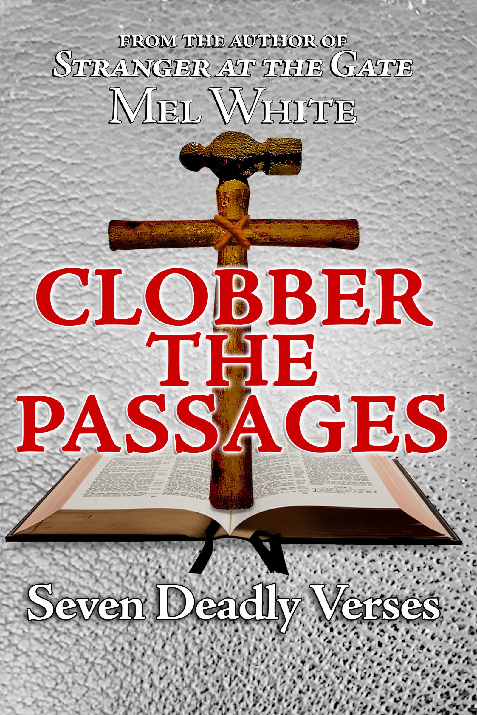 Clobber the Passages: Seven Deadly Verses