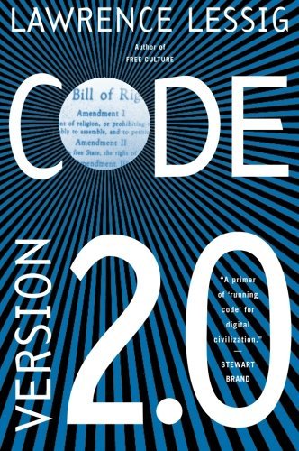 Code: And Other Laws of Cyberspace, Version 2.0