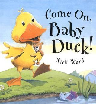 Come On, Baby Duck