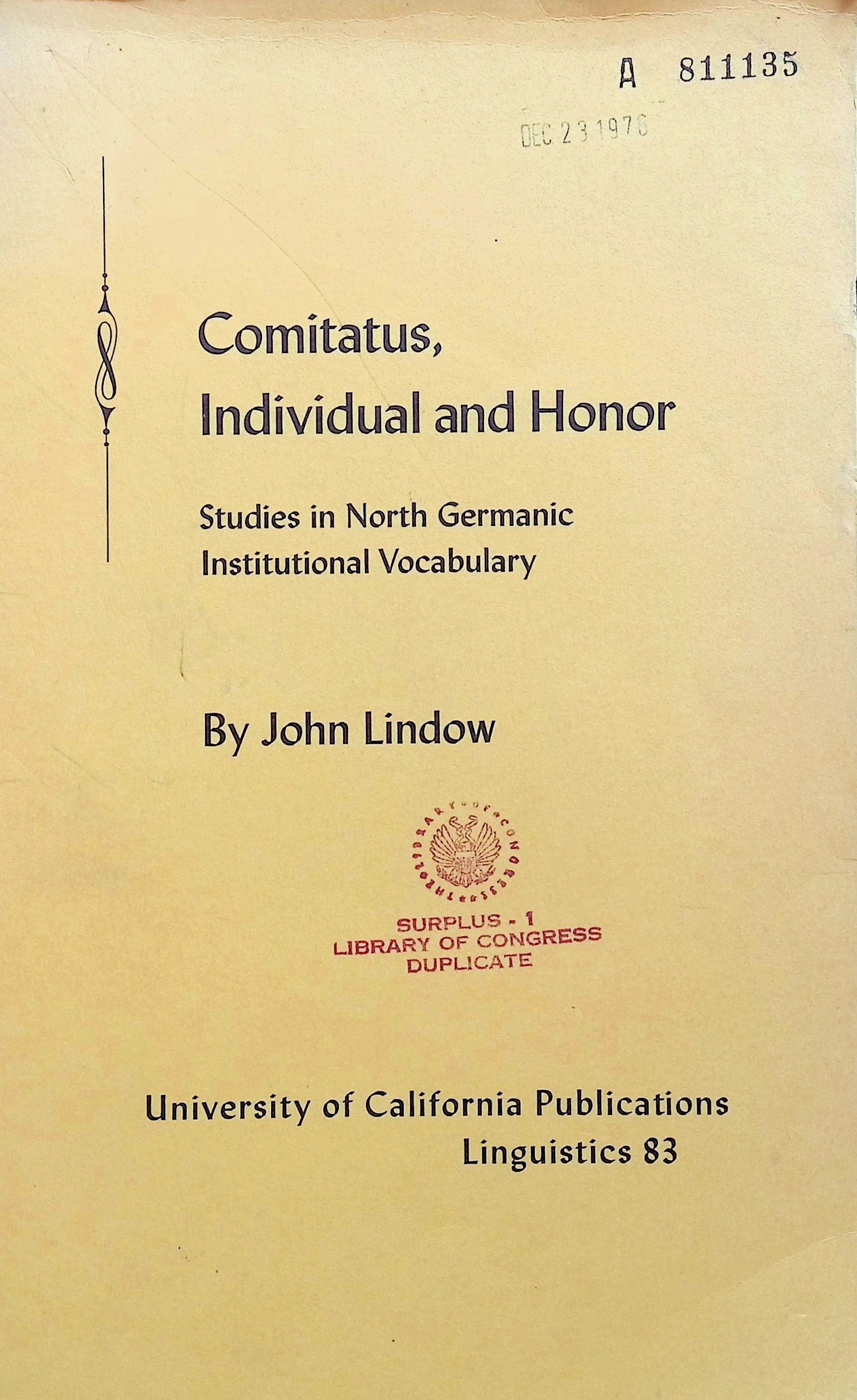 Comitatus, Individual and Honor: Studies in North Germanic Institutional Vocabulary