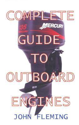 Complete Guide To Outboard Engines