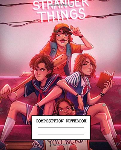 Composition Notebooks: Stranger Things Glossy Cover Wide Ruled Blank Lined Soft Cover Journal Paper 7.44 x 9.69 Inches 110 Pages