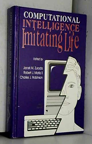 Computational Intelligence: Imitating Life