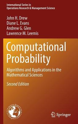 Computational Probability: Algorithms and Applications in the Mathematical Sciences