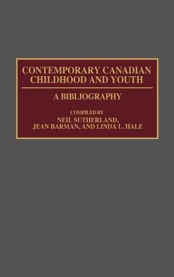 Contemporary Canadian Childhood and Youth: A Bibliography