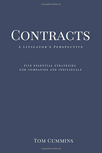 Contracts, A Litigator's Perspective: Five Essential Strategies for Companies and Individuals