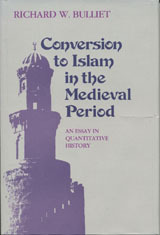 Conversion to Islam in the Medieval Period: An Essay in Quantitative History