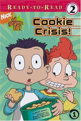 Cookie Crisis! (All Grown Up! Ready-To-Read