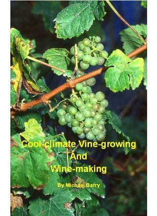 Cool-Climate Vine-growing and Wine-making