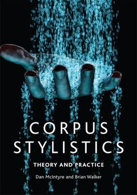 Corpus Stylistics: Theory and Practice