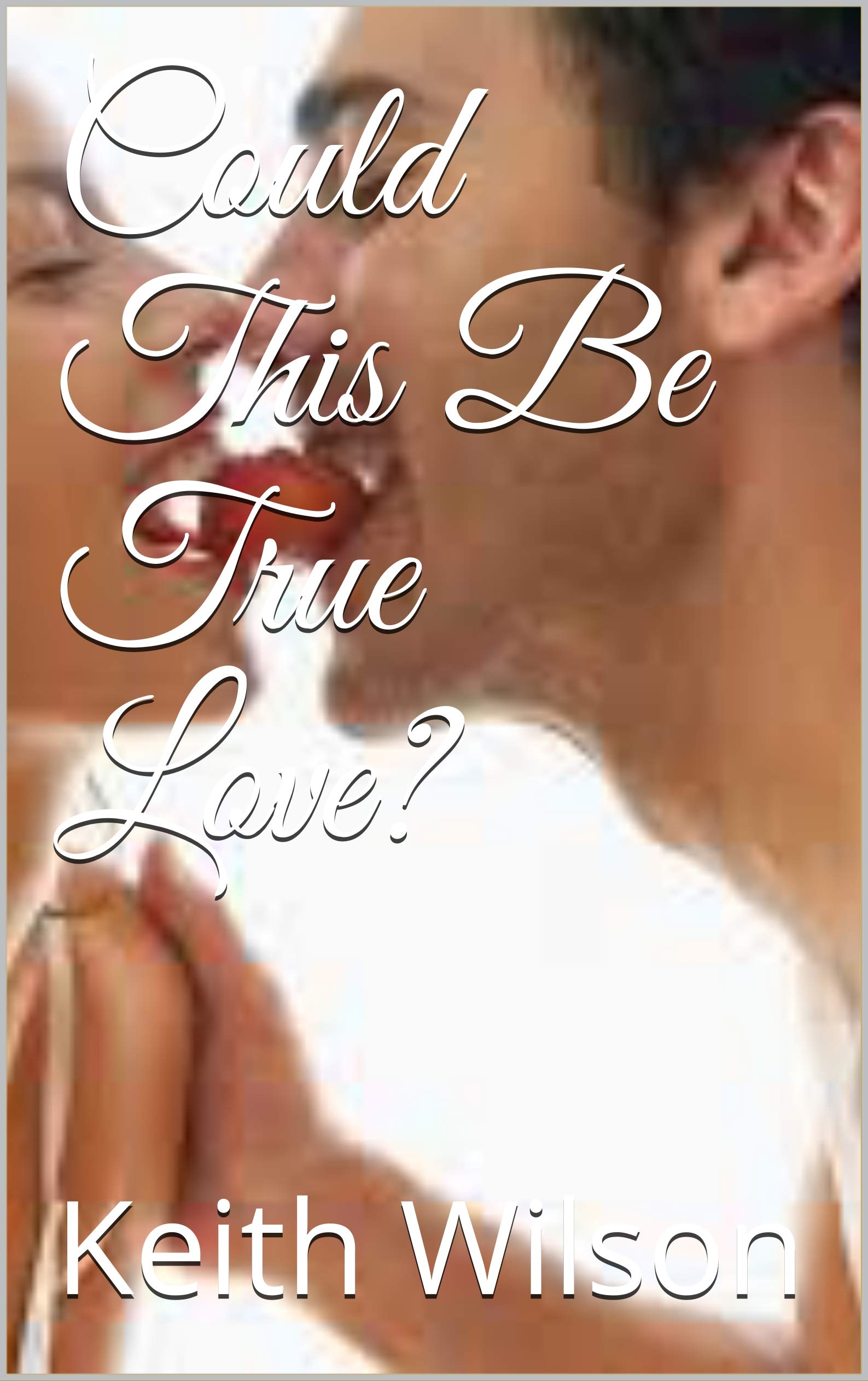 Could This Be True Love?