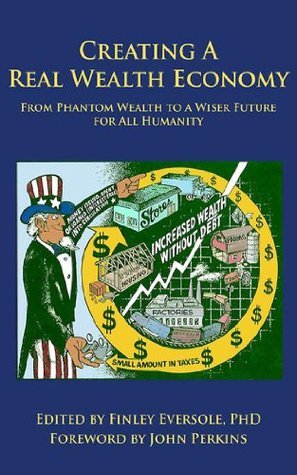 Creating a Real Wealth Economy: From Phantom Wealth to a Wiser Future for All Humanity