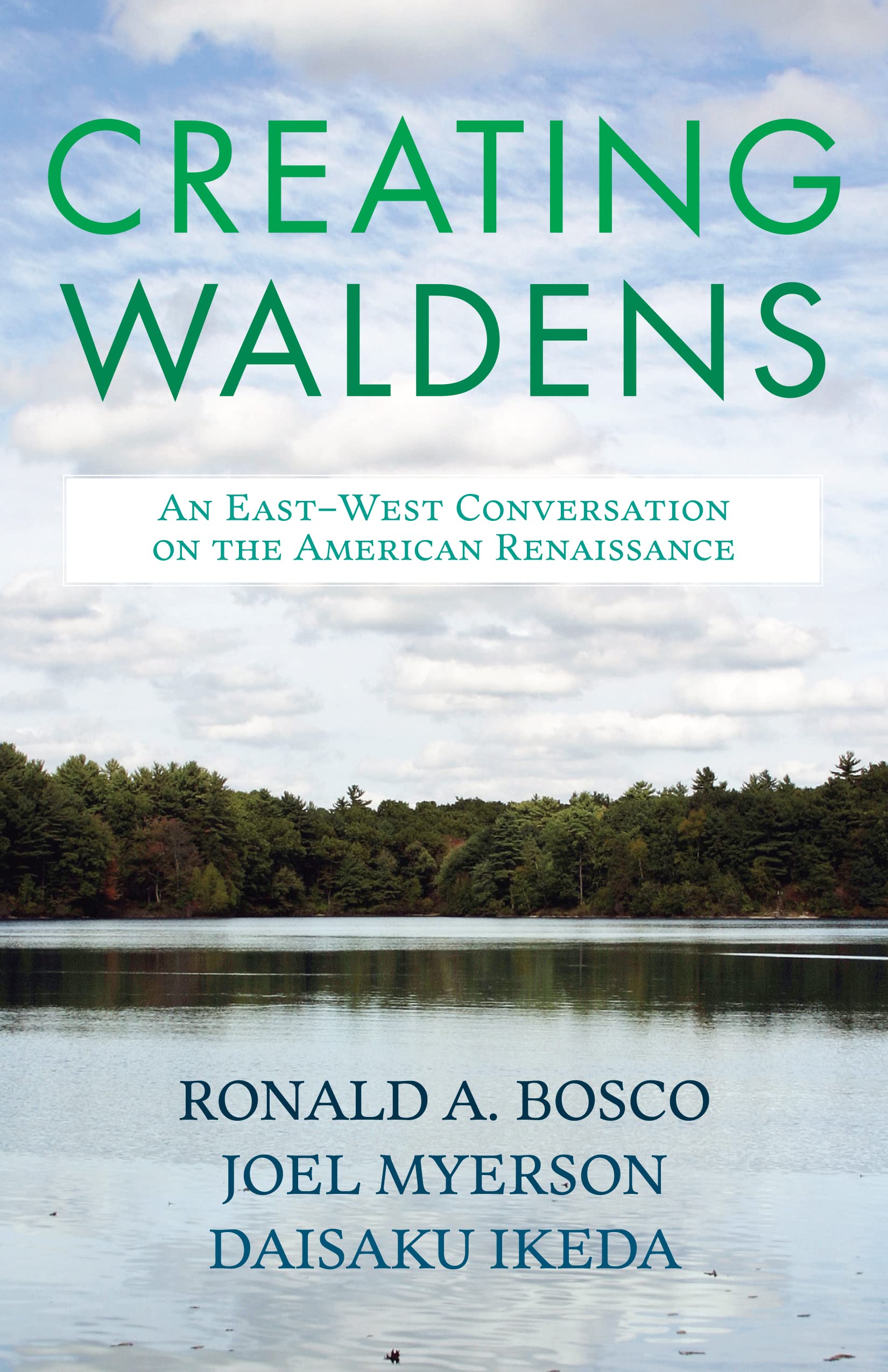 Creating Waldens: An East-West Conversation on the American Renaissance