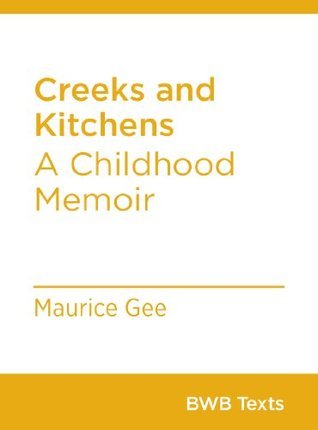 Creeks and Kitchens: A Childhood Memoir