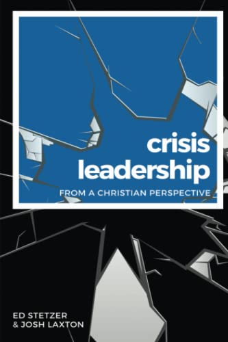 Crisis Leadership From a Christian Perspective