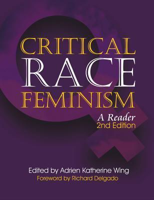 Critical Race Feminism: A Reader