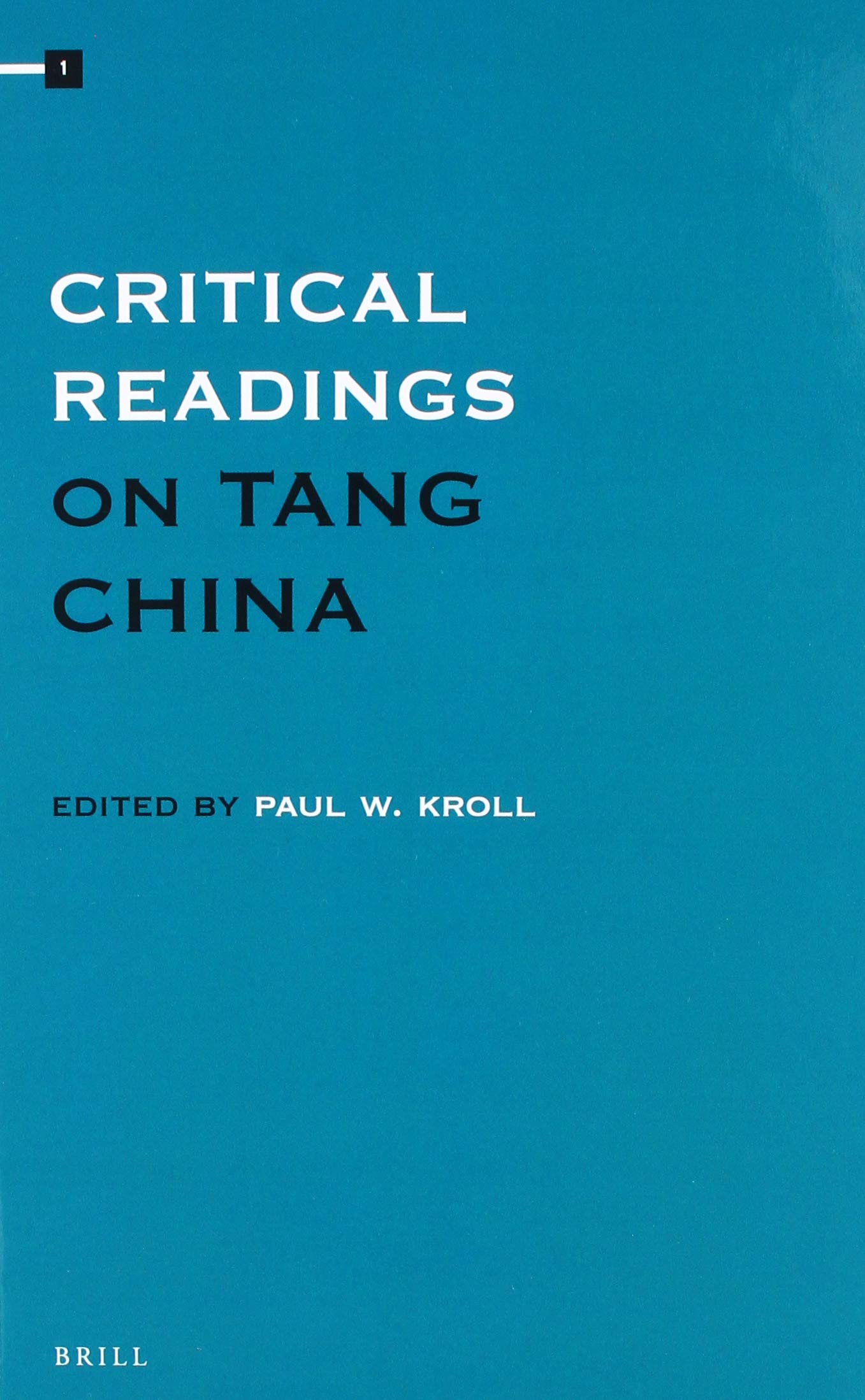 Critical Readings on Tang China: Volume 1