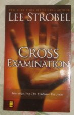 Cross Examination - Investigating the Evidence for Jesus