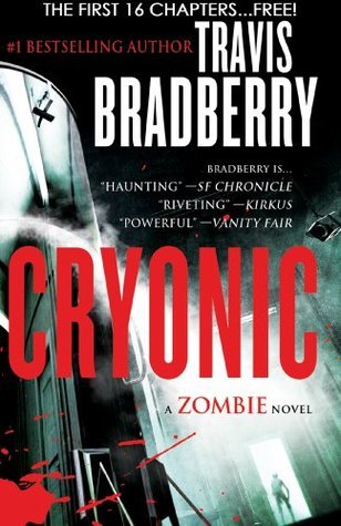 Cryonic: A Zombie Novel -- Free Preview -- The First 16 Chapters