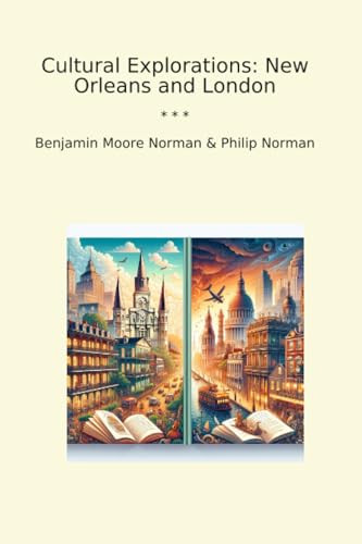 Cultural Explorations: New Orleans and London