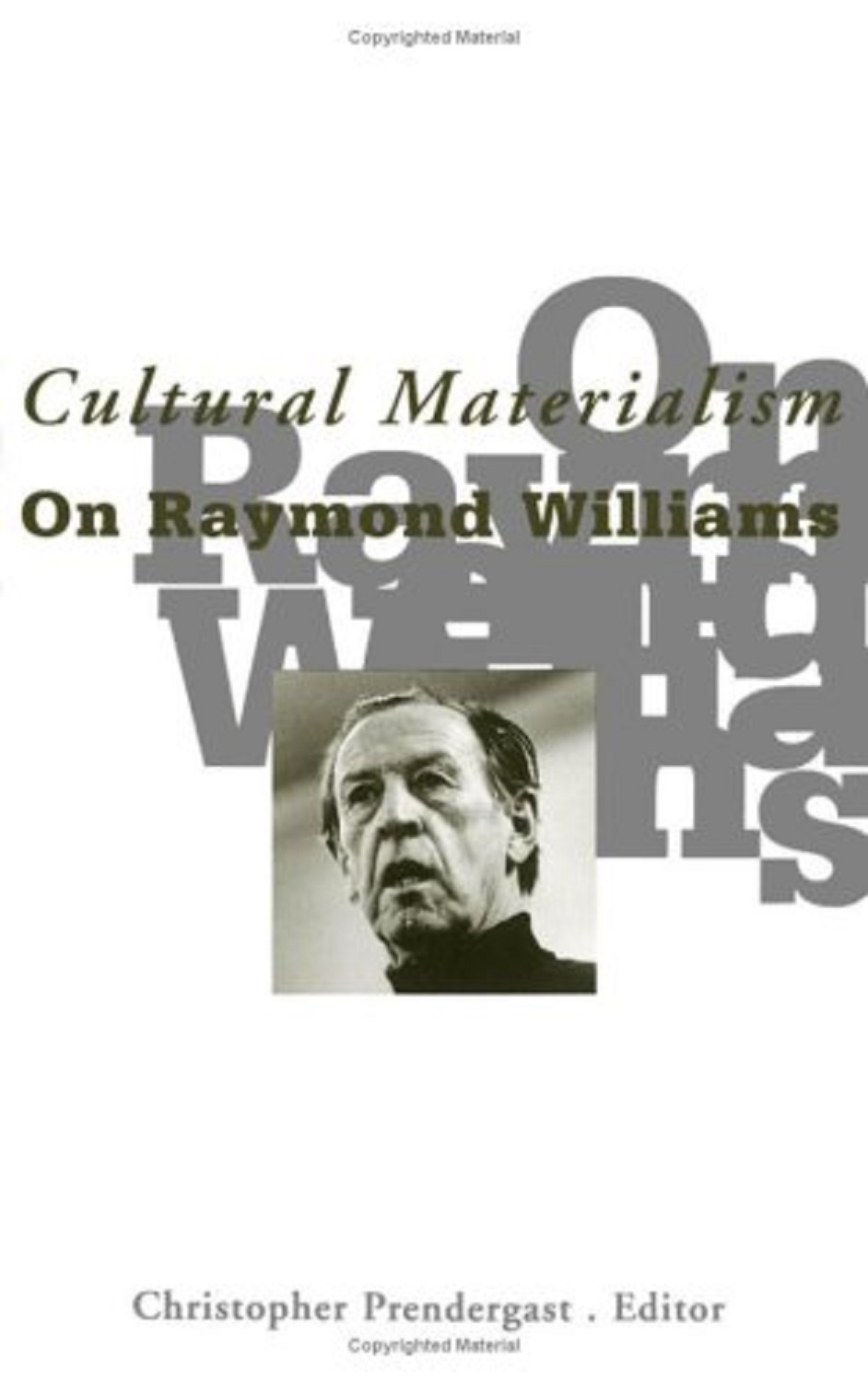 Cultural Materialism: On Raymond Williams (Volume 9)