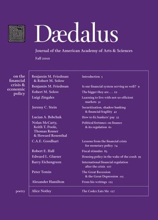 Daedalus 139:4 (Fall 2010) - On the Financial Crisis and Economic Policy
