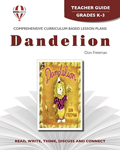 Dandelion - Teacher Guide by Novel Units, Inc.