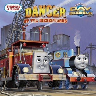 Danger at the Dieselworks (Thomas & Friends) (Pictureback