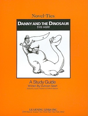 Danny and the Dinosaur: Novel-Ties Study Guide