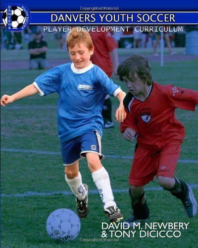 Danvers Youth Soccer Player Development Curriculum