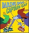 Daring Dog and Captain Cat
