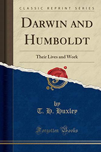 Darwin and Humboldt: Their Lives and Work