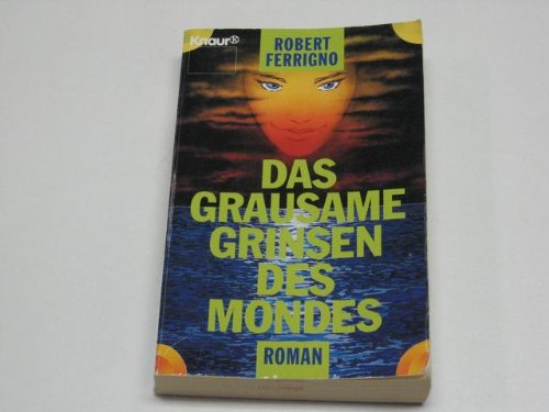 Das grausame Grinsen des Mondes. Roman.