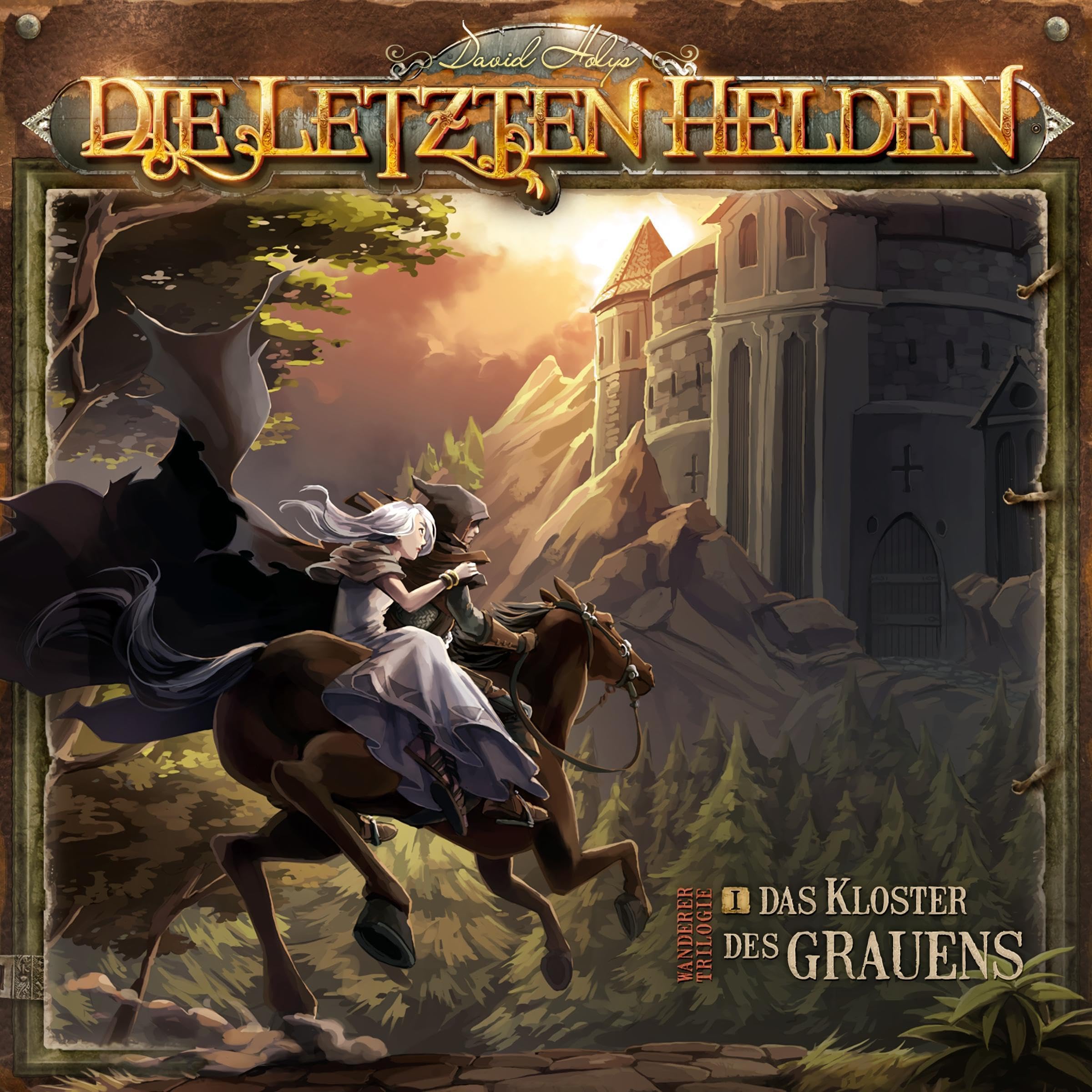 Das Kloster des Grauens: Die Letzten Helden - Wanderer Trilogie 1