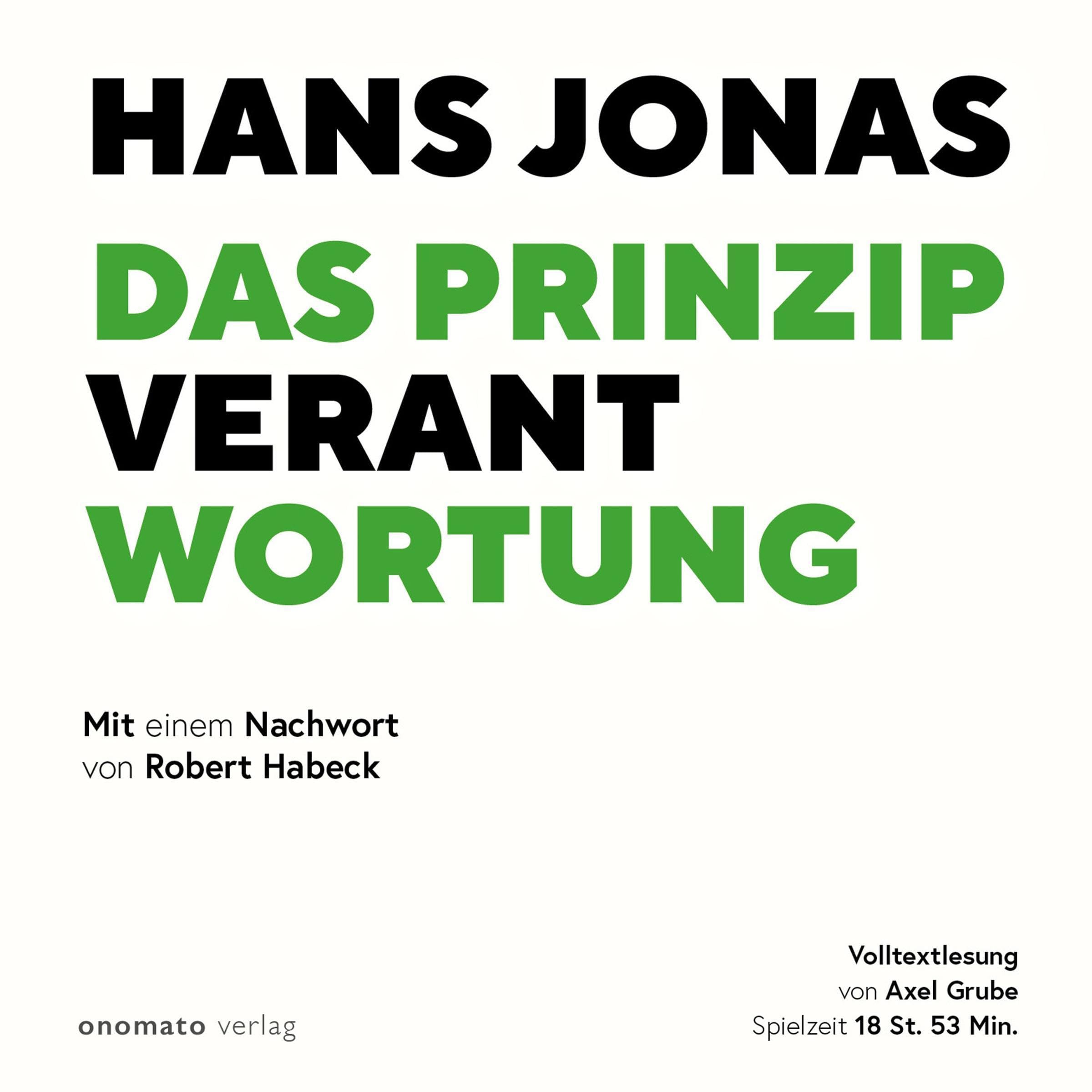 Das Prinzip Verantwortung: Versuch einer Ethik für die technologische Zivilisation