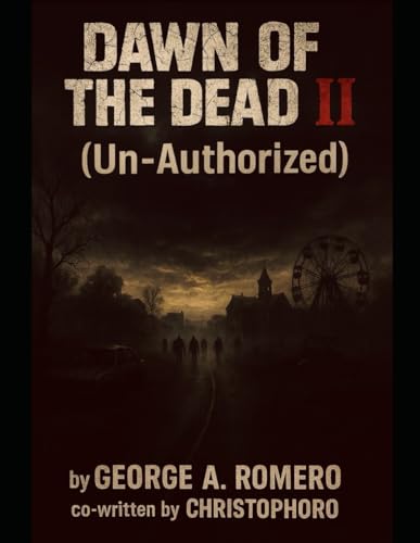 Dawn of the Dead ll-Book 2 of 2/Part Two: