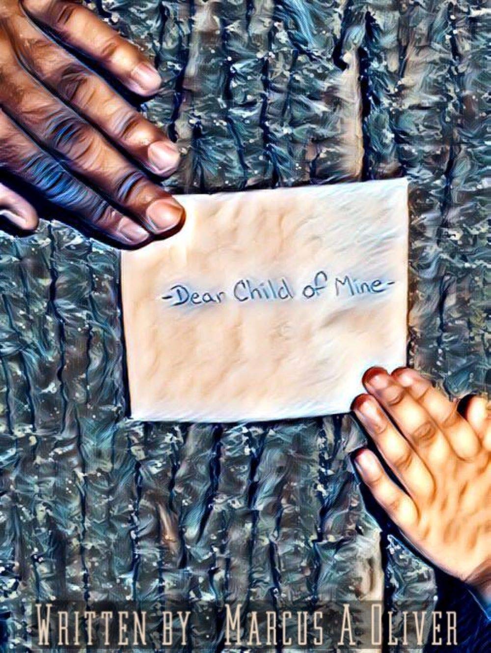 Dear Child Of Mine: A Motivational Masterpiece