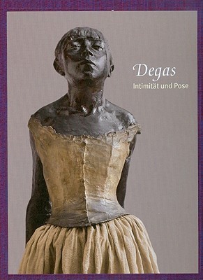 Degas: Intimität und Pose