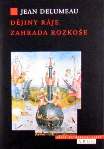 Dějiny ráje. Zahrada rozkoše.