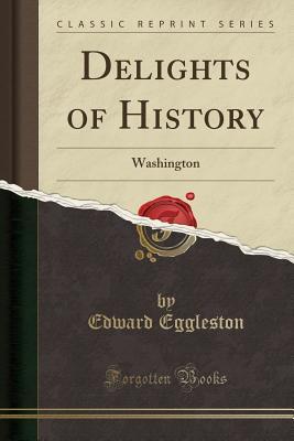 Delights of History: Washington