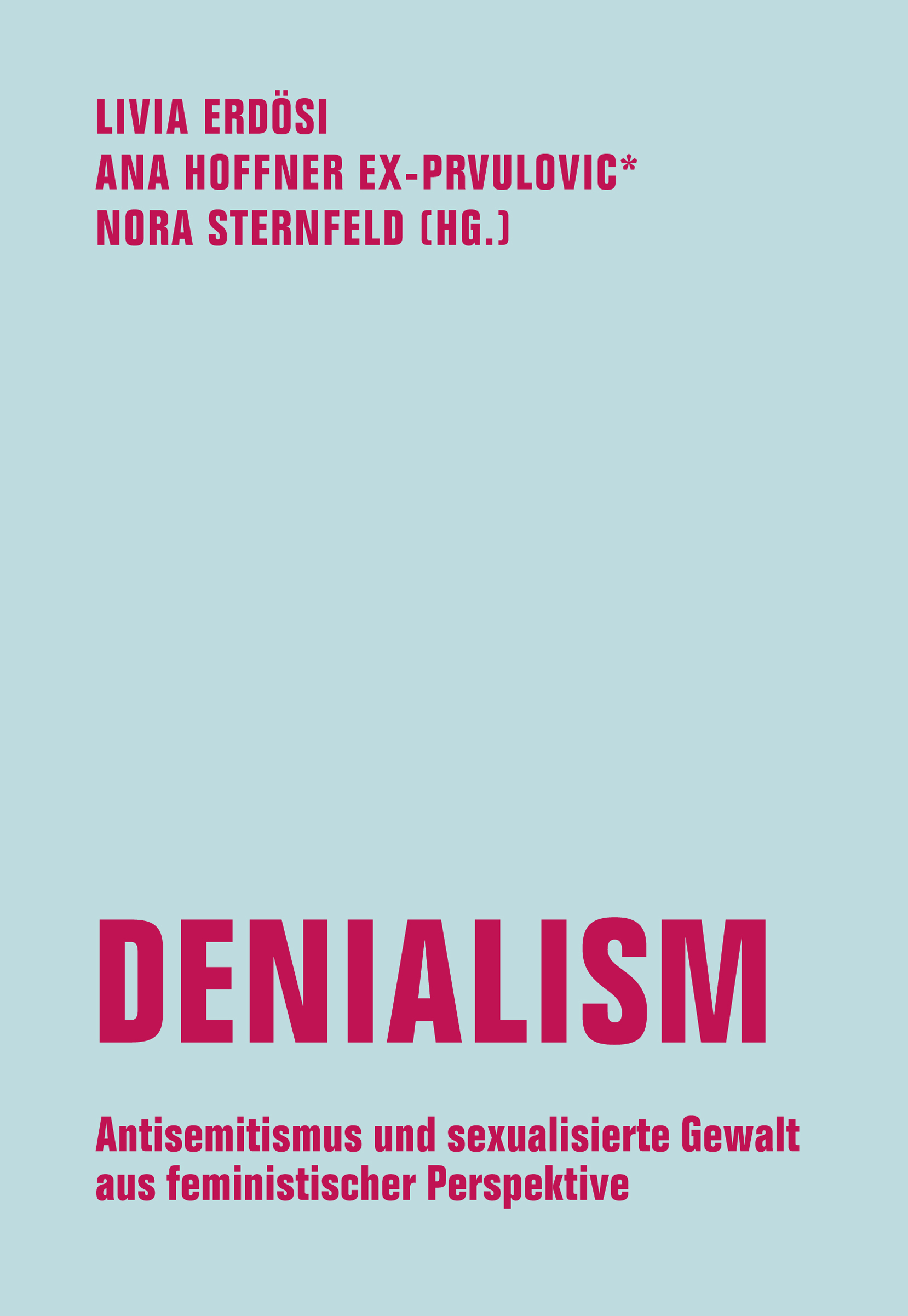 Denialism: Antisemitismus und sexualisierte Gewalt aus feministischer Perspektive