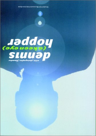 Dennis Hopper: Paintings, Photographs, Films