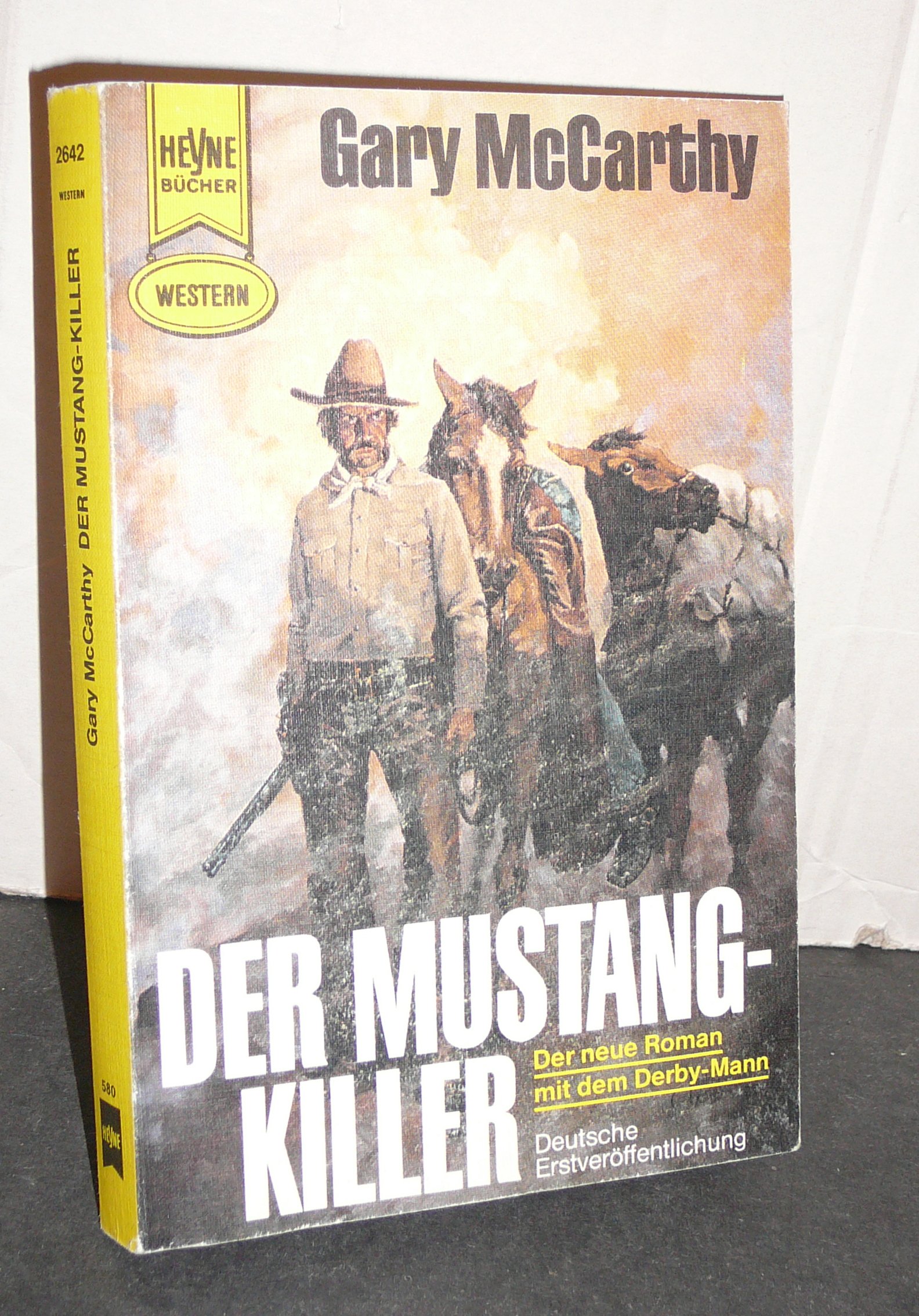 Der Mustang- Killer.
