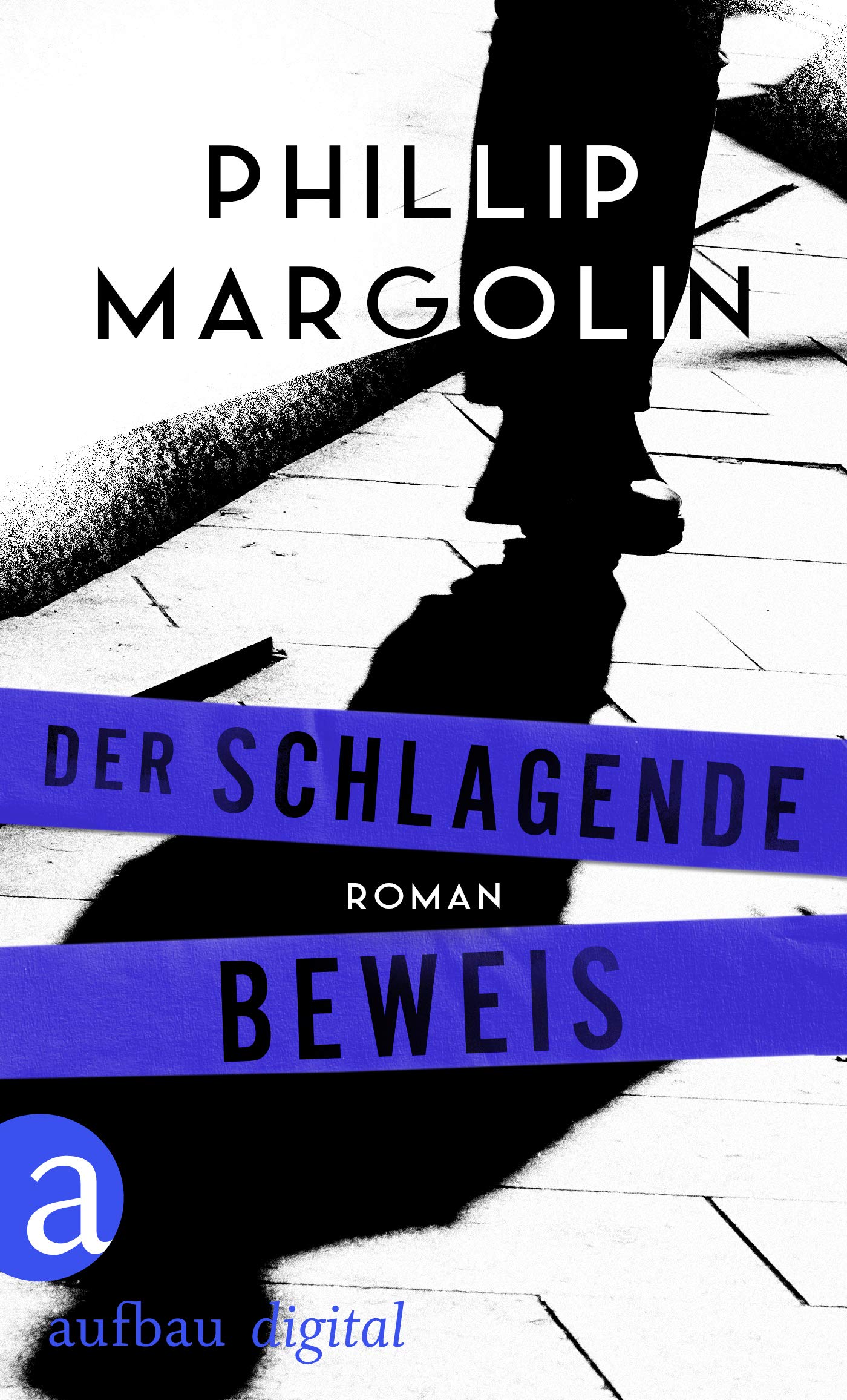 Der schlagende Beweis: Roman