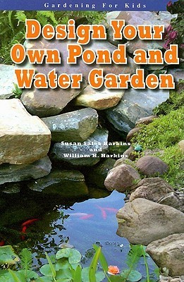 Design Your Own Pond and Water Garden (Robbie Readers)