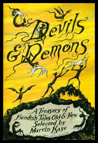 Devils & Demons: A Treasury of Fiendish Tales Old & New