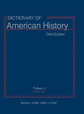 Dictionary of American History, 3rd Edition